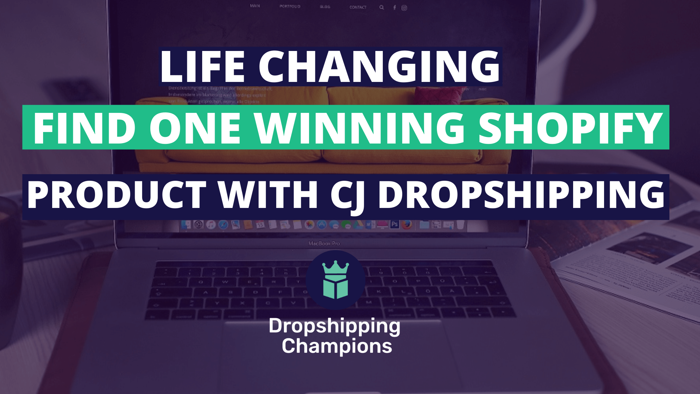 Life Changing: Find Just One Winning Shopify Product with CJ Dropshipping